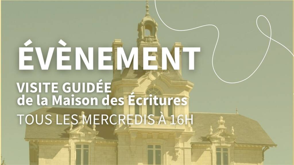 Visite guidée - Maison des écritures Du 10 avr au 31 déc 2024