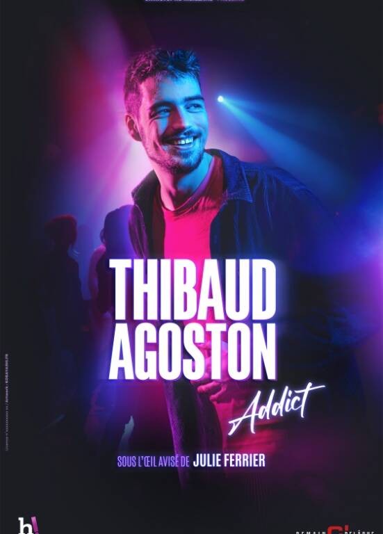 Spectacle - Thibaud Agoston - Addict Le 18 avr 2025